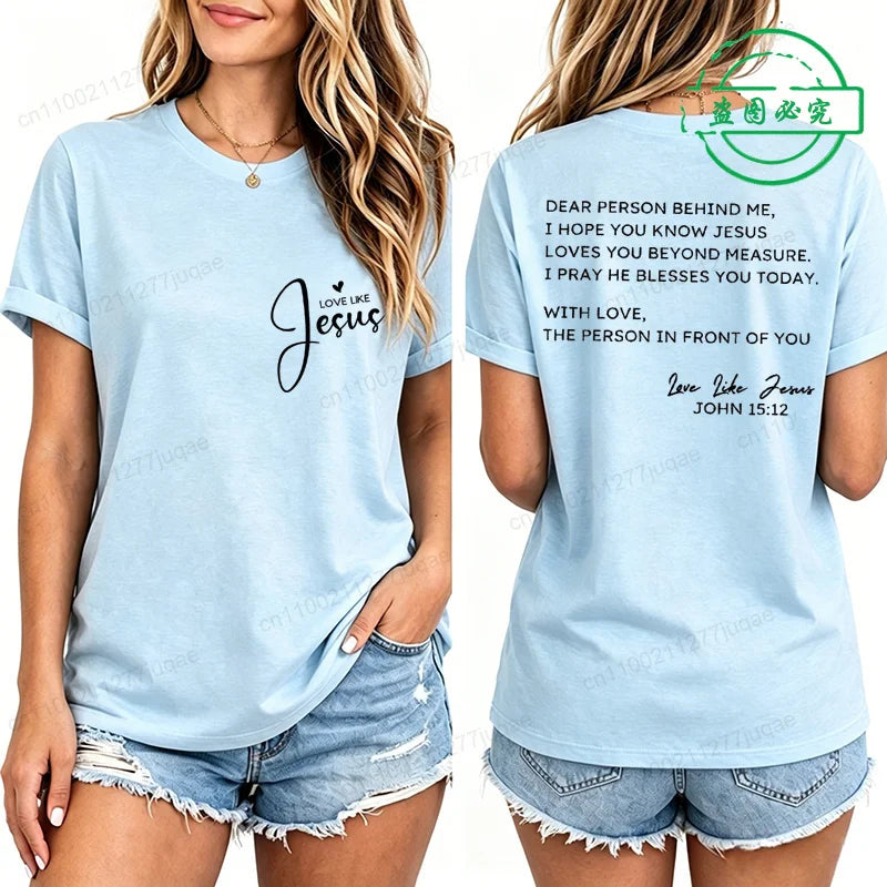 Dear Person Behind Me Shirt,Love Like Jesus T-shirt,Jesus Love You Beyond Measure Women