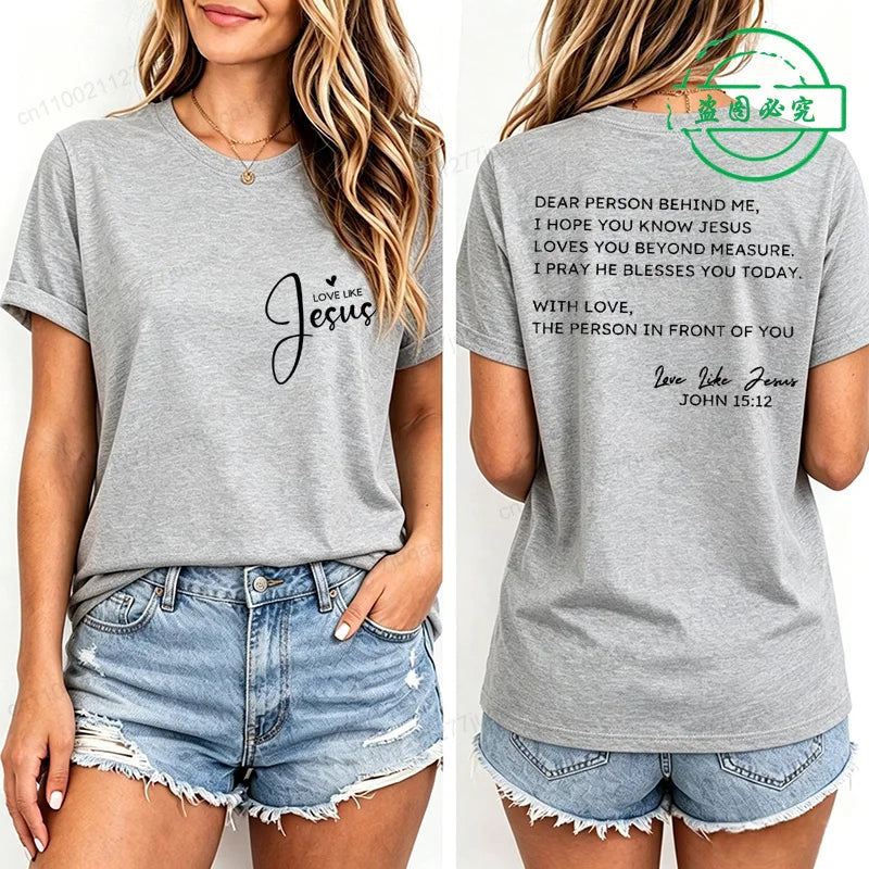 Dear Person Behind Me Shirt,Love Like Jesus T-shirt,Jesus Love You Beyond Measure Women